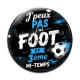 Cabochon Verre - J'peux pas j'ai foot et 3 ème mi-temps