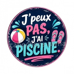 j'peux pas j'ai piscine