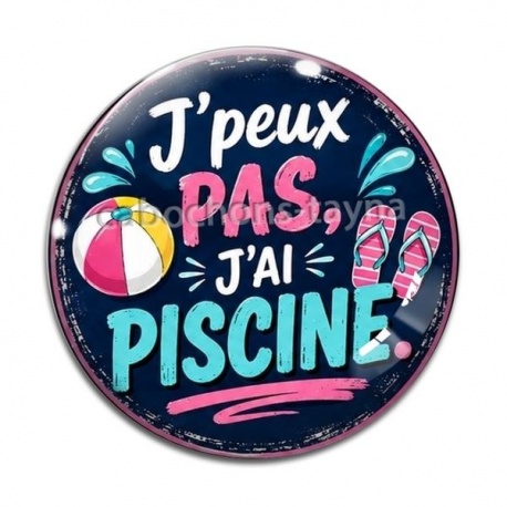 Cabochon Verre - j'peux pas j'ai piscine