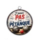 Pendentif Cabochon Argent - j'peux pas j'ai pétanque