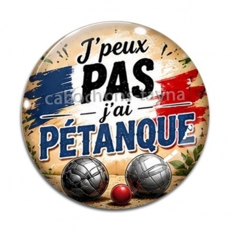 Cabochon Verre - j'peux pas j'ai pétanque