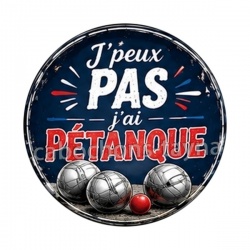 j'peux pas j'ai pétanque