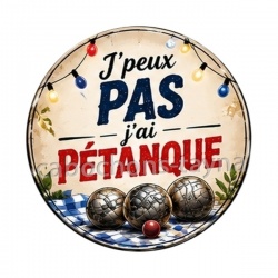 j'peux pas j'ai pétanque