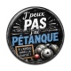 Cabochon Résine - j'peux pas j'ai pétanque