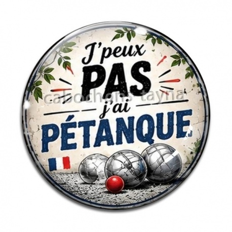 Cabochon Verre - j'peux pas j'ai pétanque