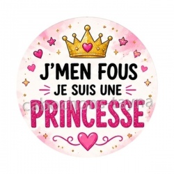 j'men fous je suis une princesse