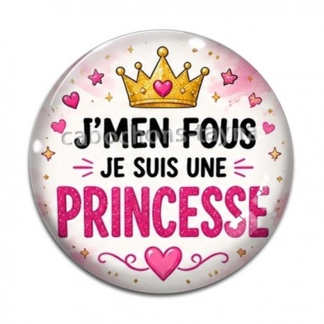 Cabochon Verre - j'men fous je suis une princesse