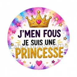 j'men fous je suis une princesse