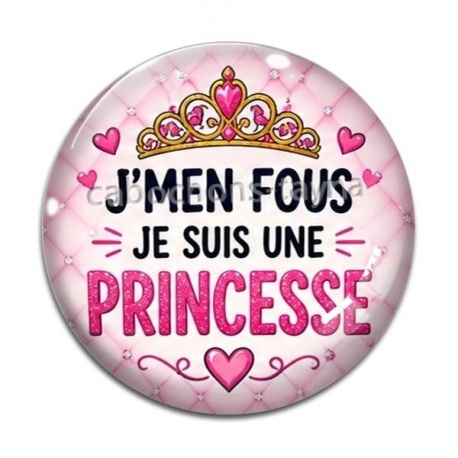 Cabochon Verre - j'men fous je suis une princesse