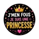j'men fous je suis une princesse