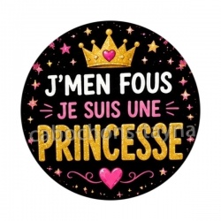 j'men fous je suis une princesse