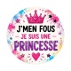 j'men fous je suis une princesse