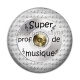 Cabochon Résine - super prof de musique