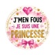 j'men fous je suis une princesse