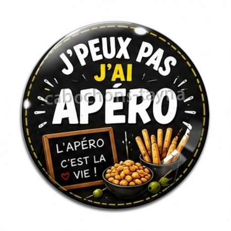 Cabochon Verre -  j'peux pas j'ai apéro