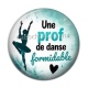Cabochon Résine - une prof de danse formidable