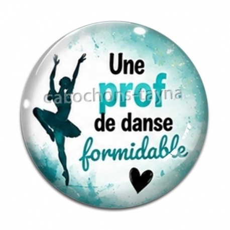 Cabochon Verre - une prof de danse formidable