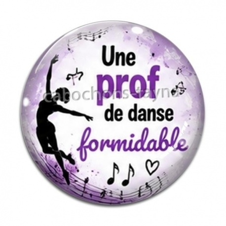 Cabochon Verre - une prof de danse formidable