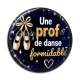 Cabochon Résine -  une prof de danse formidable