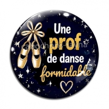 Cabochon Verre -  une prof de danse formidable