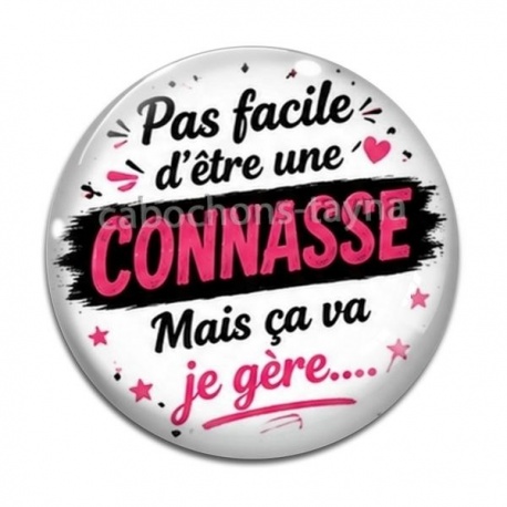 Cabochon Verre - pas facile d'être une connasse mais ça va je gère