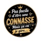 pas facile d'être une connasse mais ça va je gère