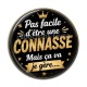Cabochon Résine - pas facile d'être une connasse mais ça va je gère