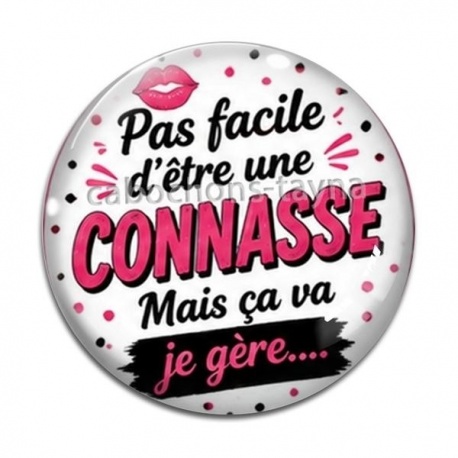 Cabochon Verre - pas facile d'être une connasse mais ça va je gère