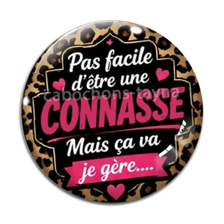 Cabochon Verre - pas facile d'être une connasse mais ça va je gère