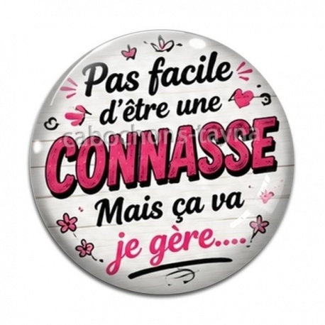 Cabochon Verre - pas facile d'être une connasse mais ça va je gère