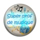 Cabochon Résine - super prof de musique