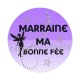 marraine ma bonne fée