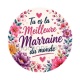 tu es la meilleure marraine du monde