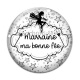 Cabochon Verre - marraine ma bonne fée