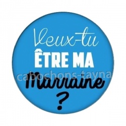 veux tu être ma marraine