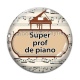 Cabochon Verre - super prof de piano