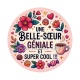 une belle soeur géniale et super cool