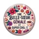 Cabochon Verre - une belle soeur géniale et super cool