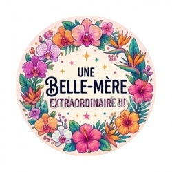 une belle mère extraordinaire