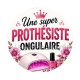 une super prothésiste ongulaire