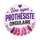 une super prothésiste ongulaire