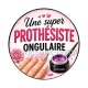 une super prothésiste ongulaire