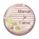 Cabochon Verre - maman je t'aime