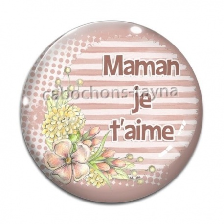 Cabochon Verre - maman je t'aime