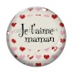 Cabochon Verre - je t'aime maman