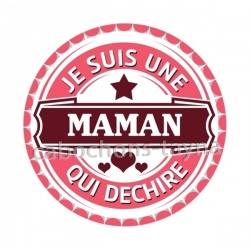 je suis une maman qui déchire