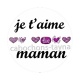 je t'aime maman