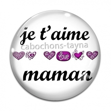 Cabochon Verre - je t'aime maman