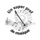 un super prof de musique