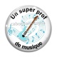 Cabochon Verre - un super prof de musique